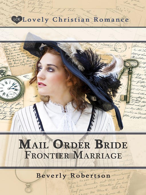 Title details for Mail Order Bride Frontier Marriage by Beverly Robertson - Available